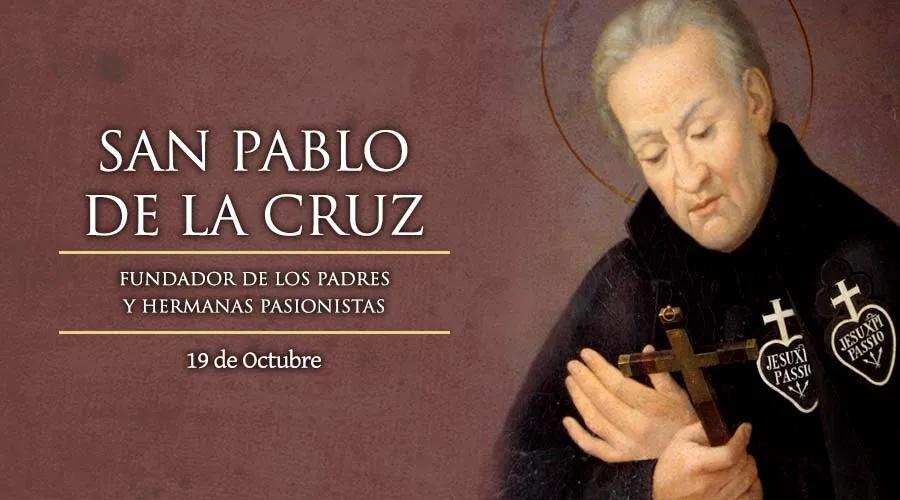 San Pablo de la Cruz: el fundador de los Pasionistas