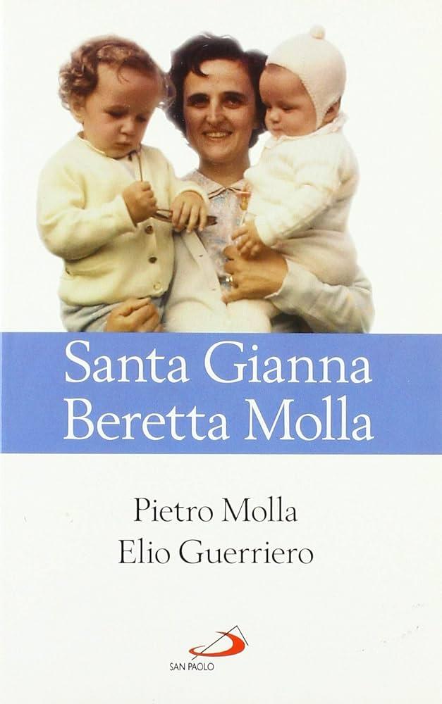 La vida ‍de⁣ Santa⁣ Gianna Beretta Molla: un ejemplo ‌de ⁣fe y ‌entrega
