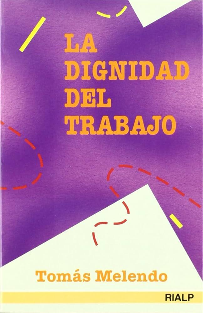Importancia de la dignidad del trabajo en la doctrina social de la Iglesia