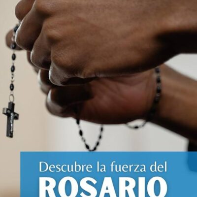 La Fuerza del Rosario en la Iglesia Católica